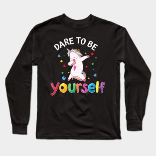 Dare To Be Yourself Dabbing Unicorn Gifts Autism Awareness T-Shirt Long Sleeve T-Shirt